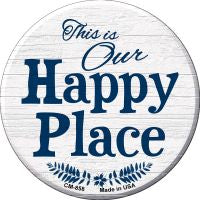 Our Happy Place Novelty Metal Mini Circle Magnet CM-858