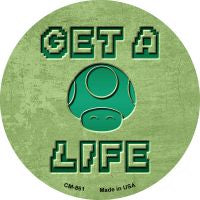 Get A Life Novelty Metal Mini Circle Magnet CM-861