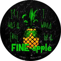 I Would Be A Fineapple Novelty Circle Coaster Set of 4