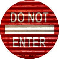 Do Not Enter Corrugated Novelty Metal Mini Circle Magnet