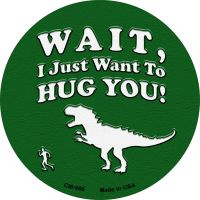 Just Want To Hug You Novelty Circle Coaster Set of 4