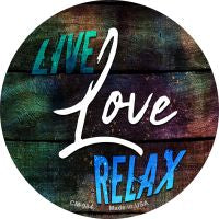 Live Love Relax Novelty Metal Mini Circle Magnet CM-984