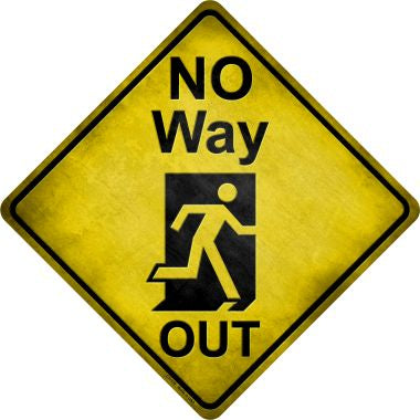 No Way Out Novelty Metal Crossing Sign CX-119