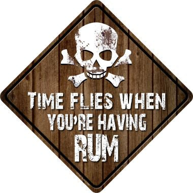Time Flies Having Rum Novelty Metal Crossing Sign CX-142