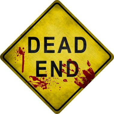 Dead End Bloody Novelty Metal Crossing Sign CX-144