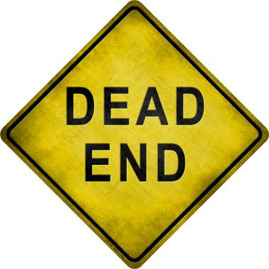 Dead End Novelty Metal Crossing Sign