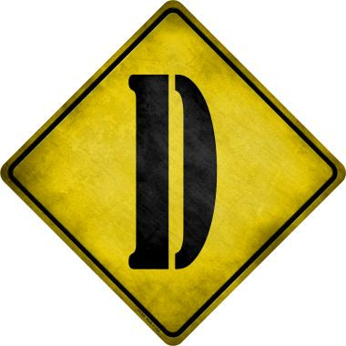 Letter D Xing Novelty Metal Crossing Sign CX-269