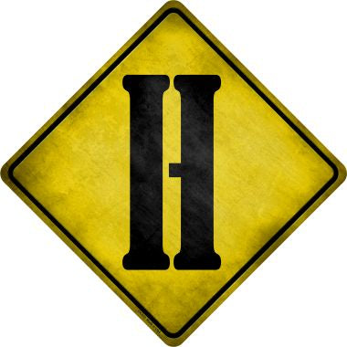 Letter H Xing Novelty Metal Crossing Sign CX-273