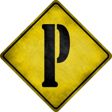 Letter P Xing Novelty Metal Crossing Sign CX-281