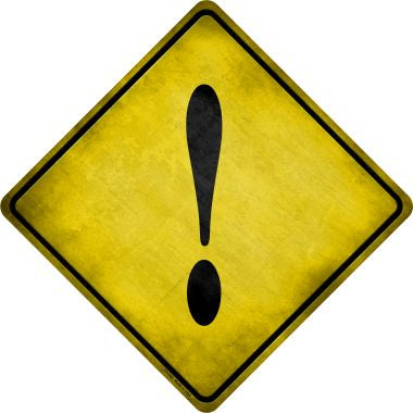 Exclamation Point Xing Novelty Metal Crossing Sign CX-292