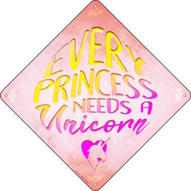 Every Princess Needs A Unicorn Novelty Crossing Sign CX-322