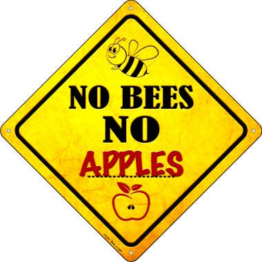 No Bees No Apples Novelty Crossing Sign CX-323