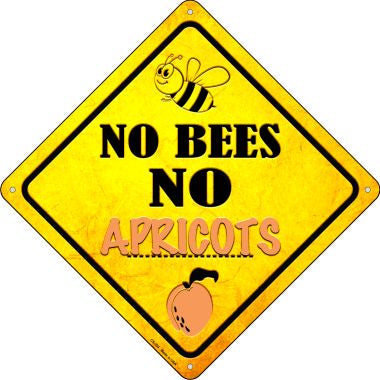No Bees No Apricots Novelty Crossing Sign CX-324