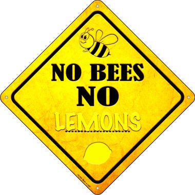 No Bees No Lemons Novelty Crossing Sign CX-330
