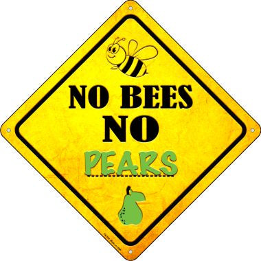 No Bees No Pears Novelty Crossing Sign CX-334