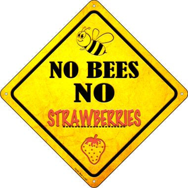 No Bees No Strawberries Novelty Crossing Sign CX-335