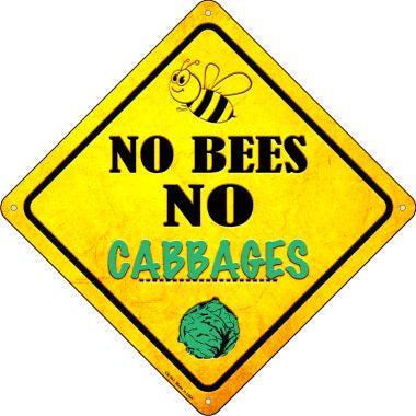 No Bees No Cabbages Novelty Crossing Sign CX-341