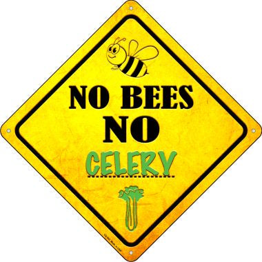 No Bees No Celery Novelty Crossing Sign CX-343