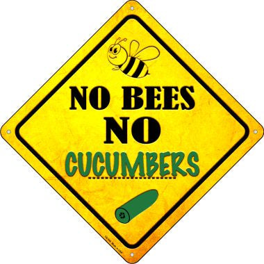 No Bees No Cucumbers Novelty Crossing Sign CX-346