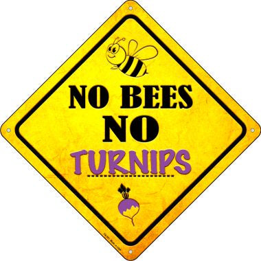 No Bees No Turnips Novelty Crossing Sign CX-351
