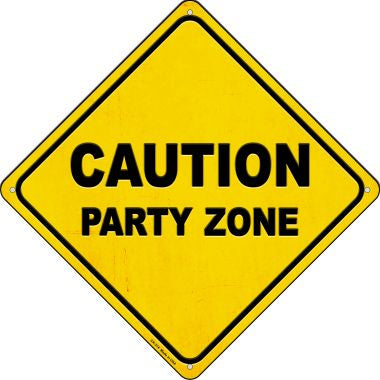 Caution Party Zone Novelty Metal Crossing Sign