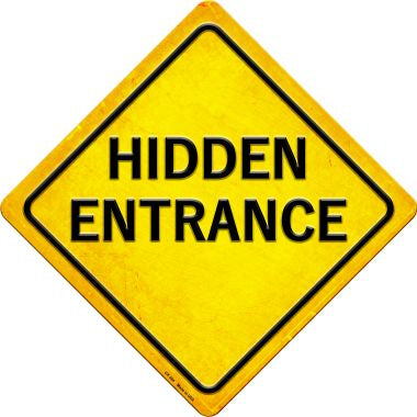 Hidden Entrance Novelty Metal Crossing Sign CX-384