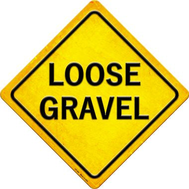 Loose Gravel Novelty Metal Crossing Sign CX-395
