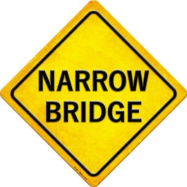 Narrow Bridge Novelty Metal Crossing Sign CX-402