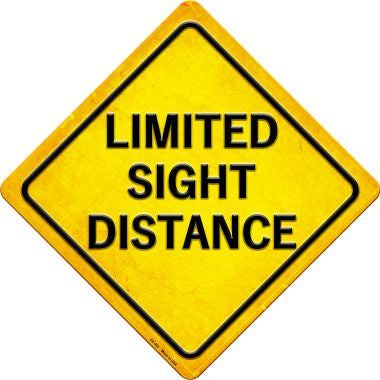 Limited Sight Distance Novelty Metal Crossing Sign CX-403