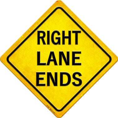 Right Lane Ends Novelty Metal Crossing Sign CX-406