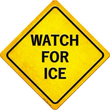 Watch For Ice Novelty Metal Crossing Sign
