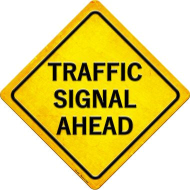 Traffic Signal Ahead Novelty Metal Crossing Sign CX-429