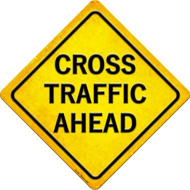 Cross Traffic Ahead Novelty Metal Crossing Sign
