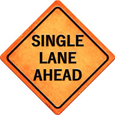 Single Lane Ahead Novelty Metal Crossing Sign CX-485