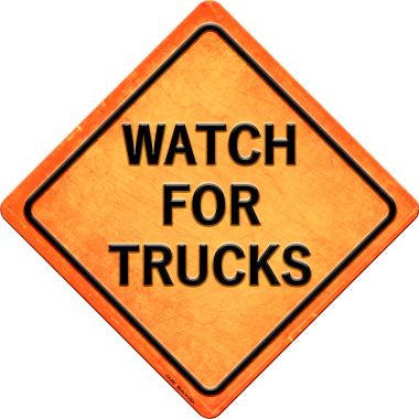 Watch For Trucks Novelty Metal Crossing Sign