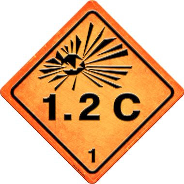 Explosive 1.2C Novelty Metal Crossing Sign CX-514