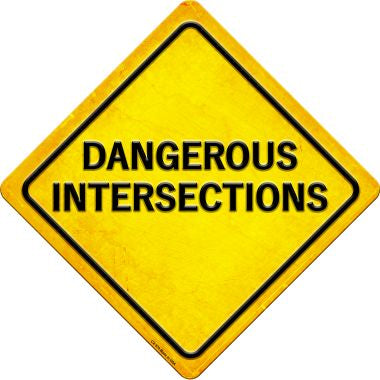 Dangerous Intersections Novelty Metal Crossing Sign