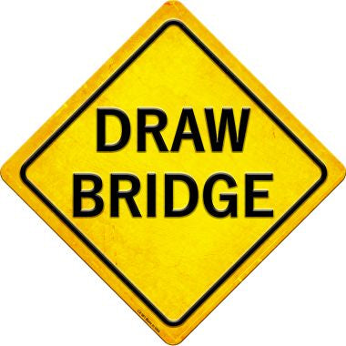 Draw Bridge Novelty Metal Crossing Sign