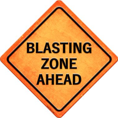 Blasting Zone Ahead Novelty Metal Crossing Sign