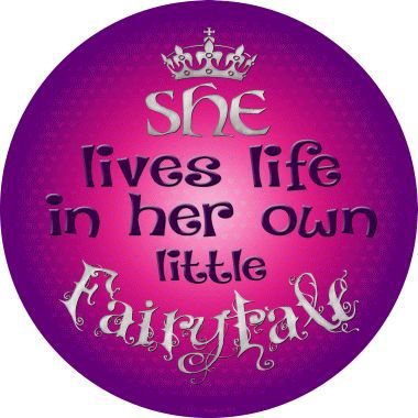 Lives In Own Fairytale Novelty Metal Circular Sign