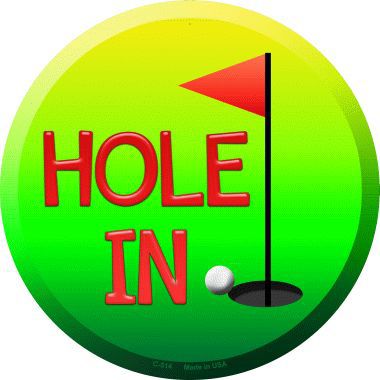 Hole In One Novelty Metal Circular Sign
