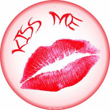 Kiss Me Novelty Metal Circular Sign