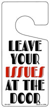 Leave Your Issues At The Door Novelty Metal Door Hanger DH-023