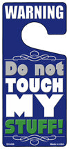 Do Not Touch My Stuff Blue Novelty Metal Door Hanger