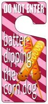 Batter Dipping The Corn Dog Novelty Metal Door Hanger DH-062