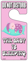 The Baby Is Sleeping Pink Novelty Metal Door Hanger DH-087