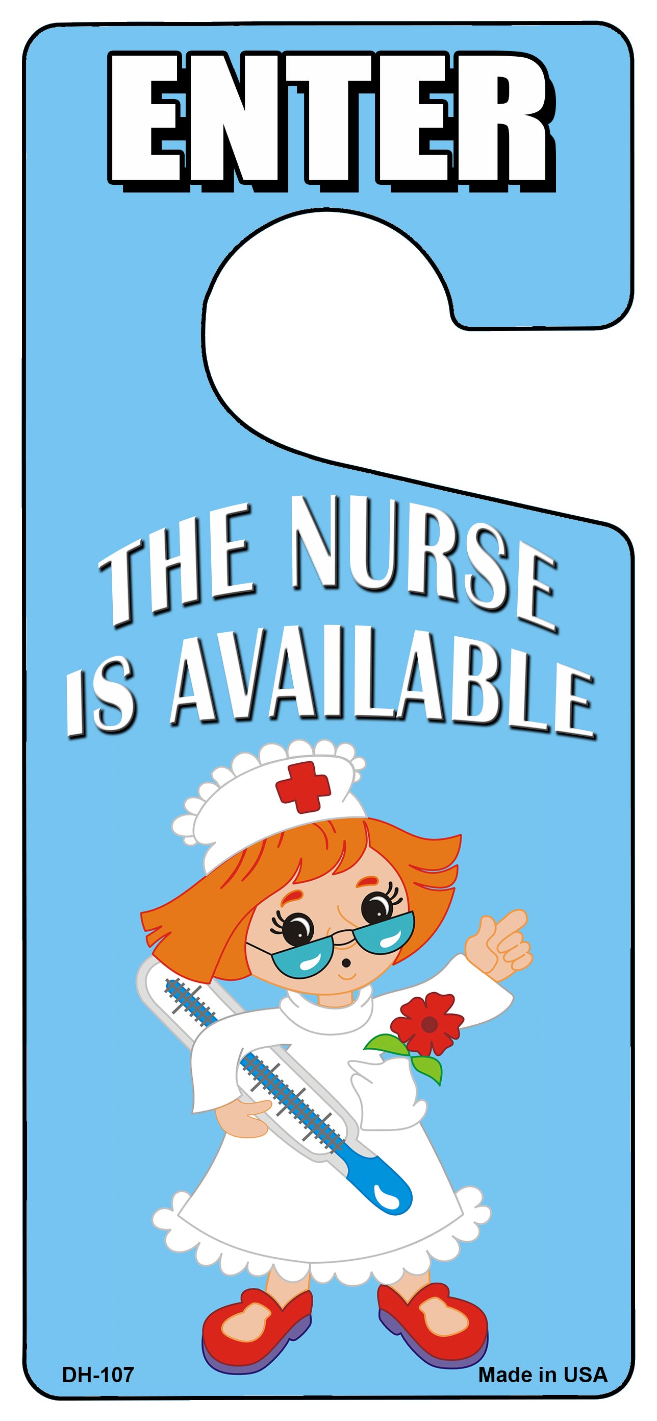 The Nurse Is Available Novelty Metal Door Hanger DH-107