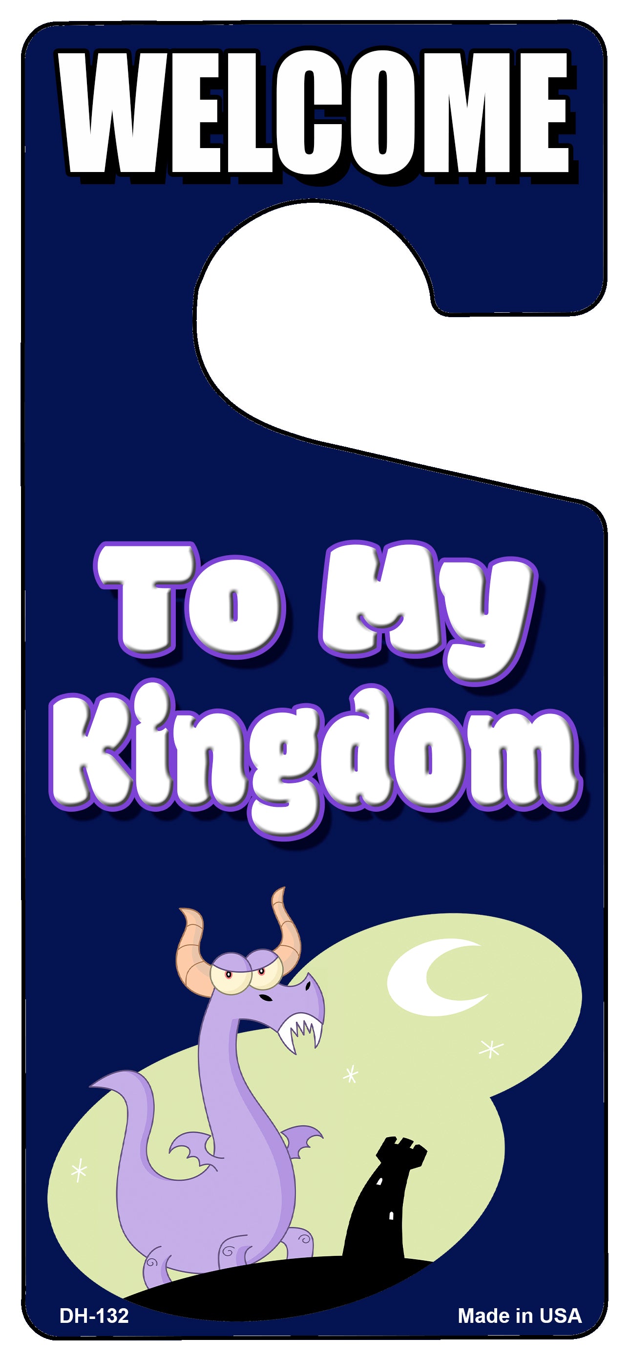 To My Kingdom Novelty Metal Door Hanger DH-132