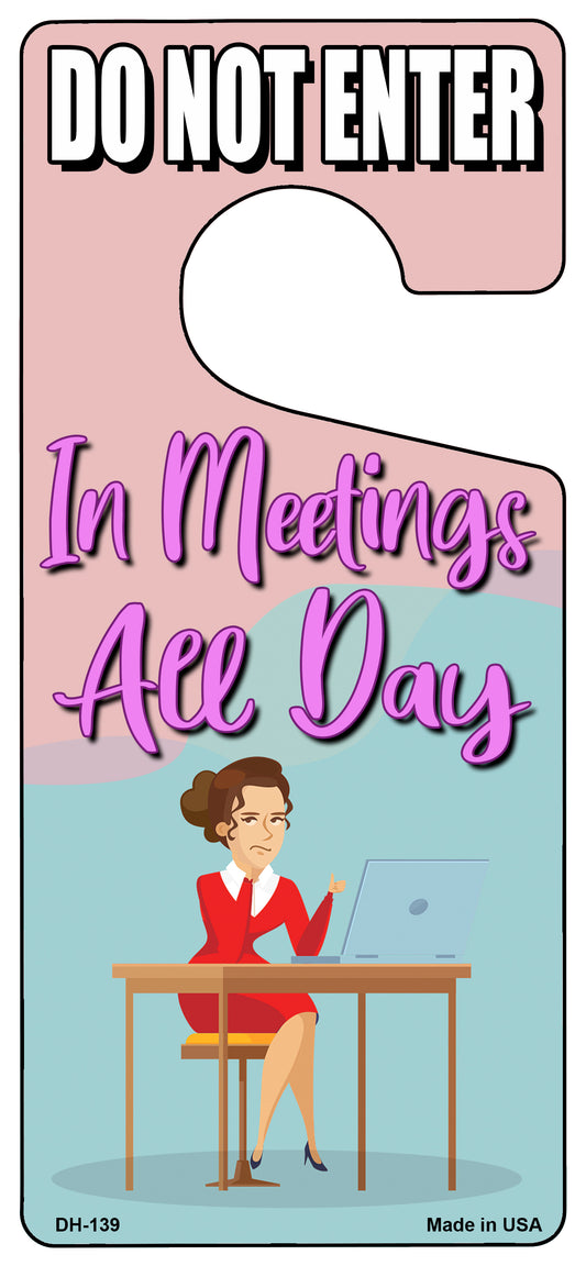 In Meetings All Day Novelty Metal Door Hanger DH-139