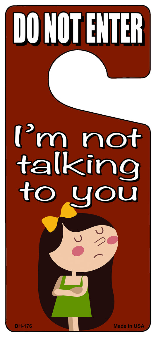 Im Not Talking To You Novelty Metal Door Hanger DH-176